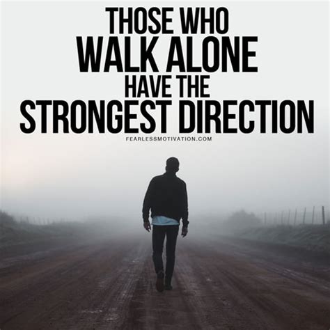 Those Who Walk Alone Have The Strongest Direction - Motivational Video