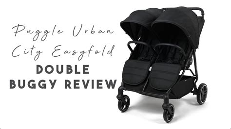 PUGGLE URBAN CITY EASYFOLD TWIN PUSHCHAIR REVIEW | Double Buggy ...