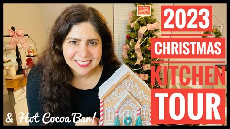 🌲New🌲2023 Christmas Kitchen Tour & Hot Cocoa Bar 🎄Christmas Kitchen ...