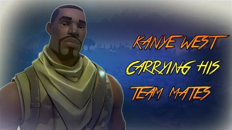 **CARRYING MY TEAM MATES WITH KANYE WEST SKIN** - Fortnite BR ...