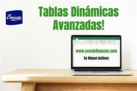 Modulo 1 Tablas Dinámicas Avanzadas - Excelyfinanzas.com