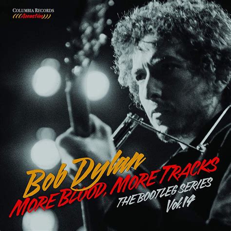 Bob Dylan – More Blood, More Tracks – The Bootleg Series Vol. 14 to Be ...