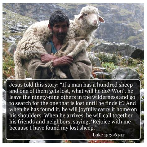 Jesus told this story: “If a man has a hundred sheep and one of them ...