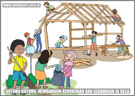 Gotong Royong: Membangun Kerukunan dan Kedamaian di Desa – Desa Bhuana Jaya | Kab. Kutai Kartanegara