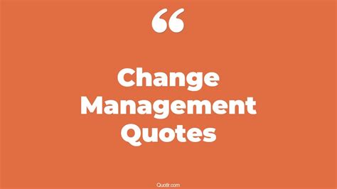 254+ Craziest Change Management Quotes That Will Unlock Your True Potential