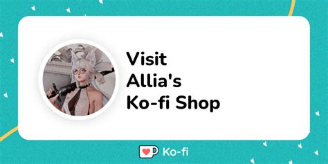 Visit Allia's Ko-fi Shop! - Ko-fi ️ Where creators get support from ...