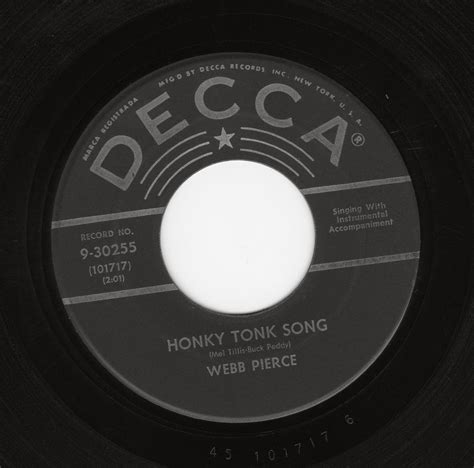 WOLFEES GRAMOPHONE: "HONKY TONK SONG/SOMEDAY" WEBB PIERCE DECCA 45-9-30255 P.1956 USA