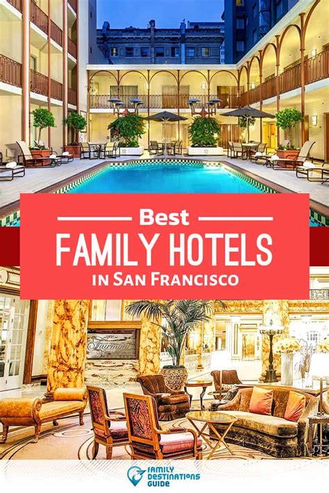 12 Best Family Hotels in San Francisco (2024) All Ages Love!