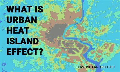 What is urban heat island effect? – Constructing Architect