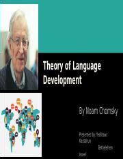 Chomsky's Theory of Language Development 3 .pptx - Theory of Language ...