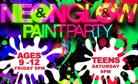 Neon & Glow Paint Party Friday & Saturday Night