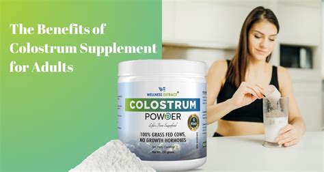 The Benefits of Colostrum Supplement for Adults