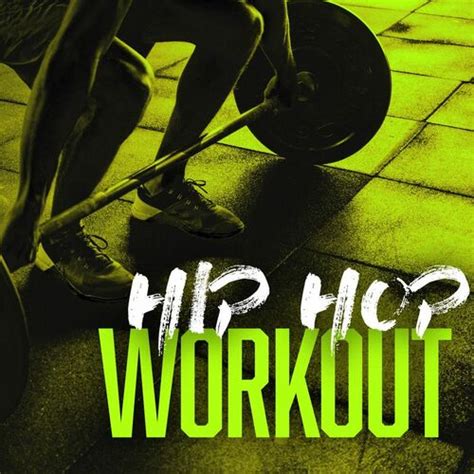 Various Artists - Hip Hop Workout: lyrics and songs | Deezer