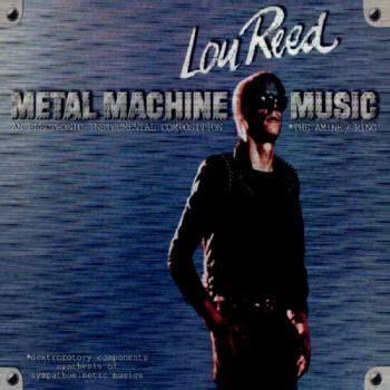 Metal Machine Music (Music) - TV Tropes