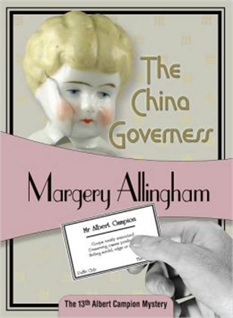 The China Governess (Albert Campion Series #17) by Margery Allingham ...