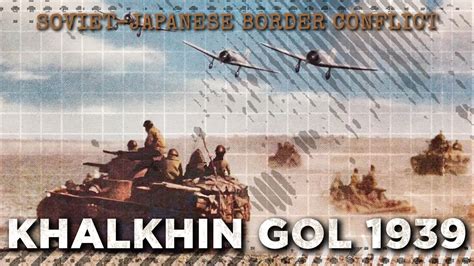 Battle of Khalkhin Gol 1939 - Soviet-Japanese War - Documentarytube.com