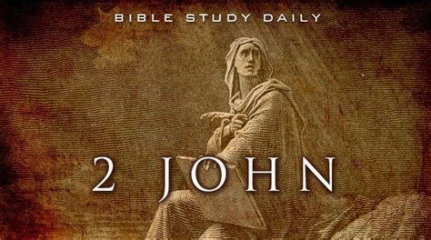 Introduction to 2 John - Bible Study Daily