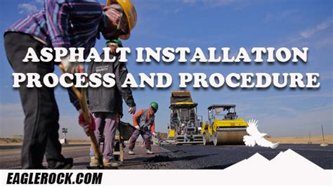 Asphalt Installation Process and Procedure - Eagle Rock