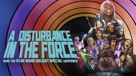 Updated! 'A Disturbance in the Force‘ - The Star Wars Holiday Special Documentary Gets Positive ...