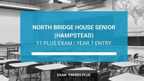 North Bridge House Senior Hampstead | 11 Plus (11+) Exam - Key Details