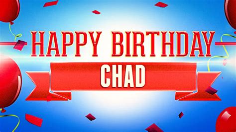 Happy Birthday Chad - YouTube