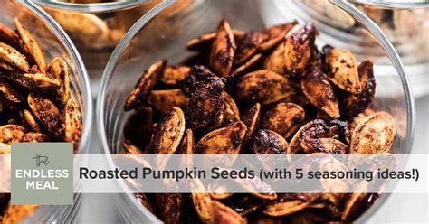 Roasted Pumpkin Seeds (with 5 seasoning ideas!) - The Endless Meal®