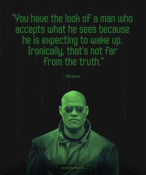 16 Quotes By Morpheus From ‘The Matrix’ That Prove He Is The Wisest Of Them All . . . accepts ...