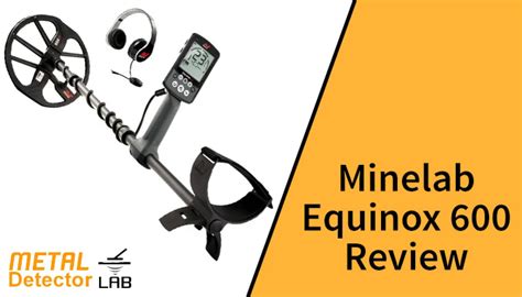 Minelab Equinox 600 Review (2021) - Metal Detector Lab