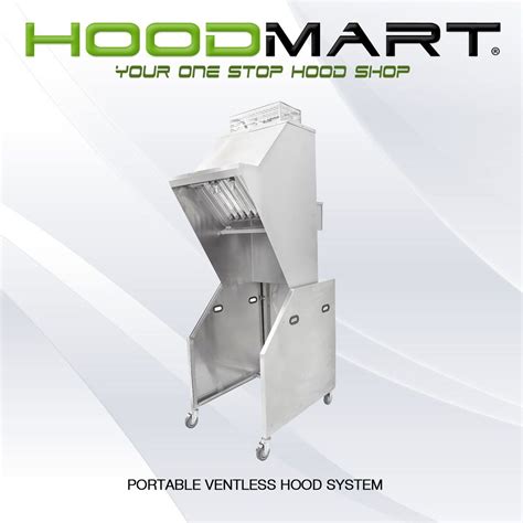 State-of-the-Art. Hoodmart now offers a completely portable ventless ...