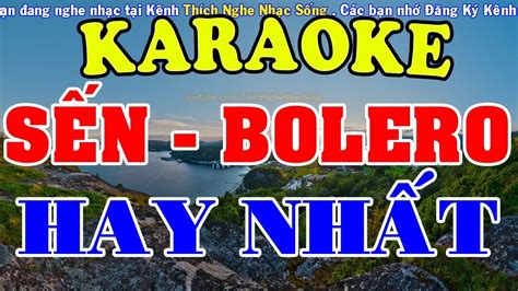 [KARAOKE] Liên Khúc Karaoke Nhạc Sến - Bolero - Trữ Tình Hay Nhất - Nhạc Sống Karaoke - YouTube