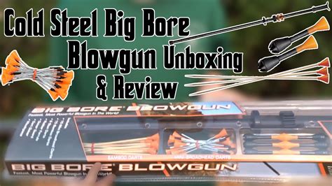 Cold Steel Big Bore Blowgun Unboxing - YouTube