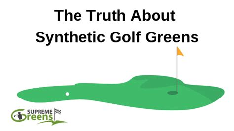 The Truth About Synthetic Golf Greens - Supreme Greens