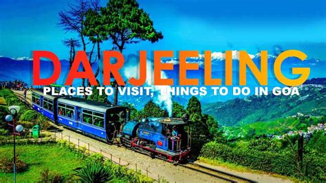 Darjeeling in August 2024: Places to Visit, Things to do, Weather Guide