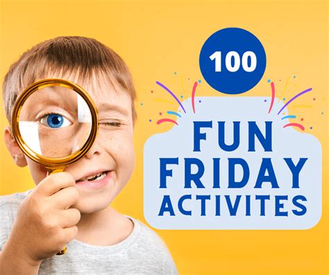 100+ Fun Friday Activities for Kids at Home or in School - Lil Tigers