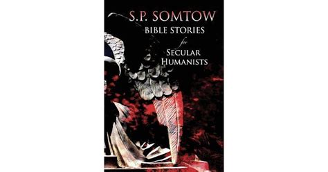 Bible Stories for Secular Humanists by S.P. Somtow