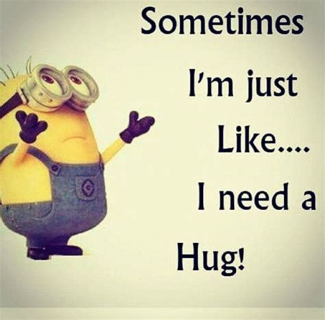 Pin by Lanci Balke on Positivity | Hug pictures, Funny minion quotes, Minions funny