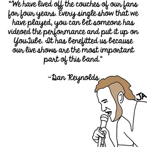 Dan Reynolds Quotes. QuotesGram