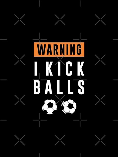 "Warning I Kick Balls Funny Soccer Quotes" iPhone Case & Cover by ...