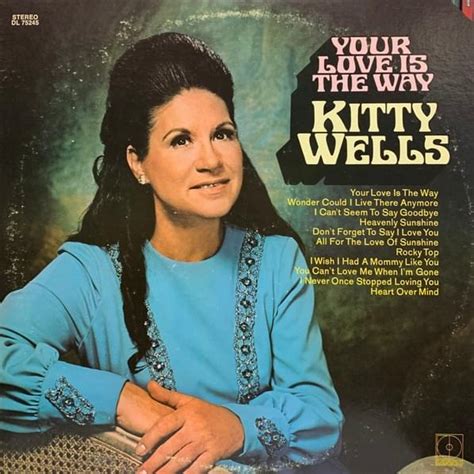 Kitty Wells - Your Love Is The Way Lyrics and Tracklist | Genius