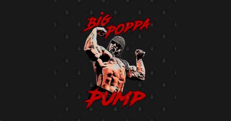 Big poppa pump - Big Poppa Pump Steiner - T-Shirt | TeePublic