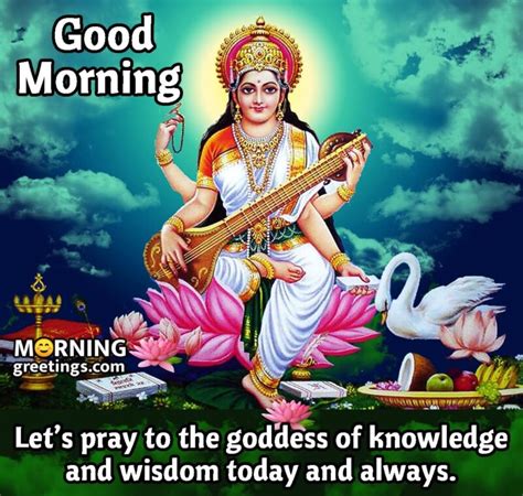 20 Good Morning Saraswati Mata Blessings - Morning Greetings – Morning Quotes And Wishes Images