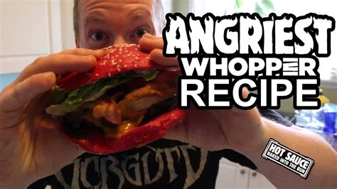 Burger King Angriest Whopper Recipe | How to Make a Whopper Spicy - YouTube