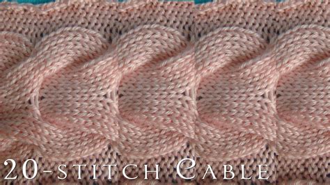 How-To | 20-Stitch Cable | Knitting - YouTube