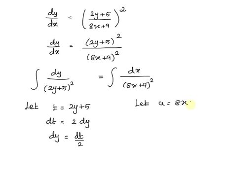 SOLVED: Solve the given differential equation by separation of variables. dy dx 2y + 5 8x + 9