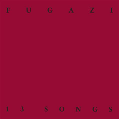 13 Songs | Fugazi