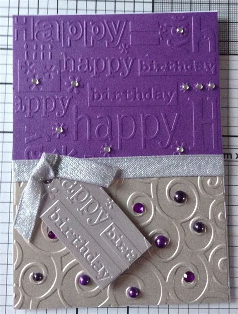 Embossed birthday card using cuttlebug embossing folder Birthday Cards For Women, Handmade ...