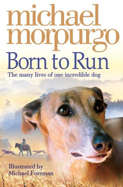 Born To Run by Michael Morpurgo, Buy Recommended Books and Read Reviews ...