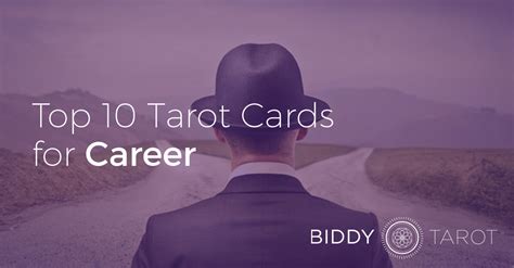 Top 10 Tarot Cards for Your Career - Biddy Tarot