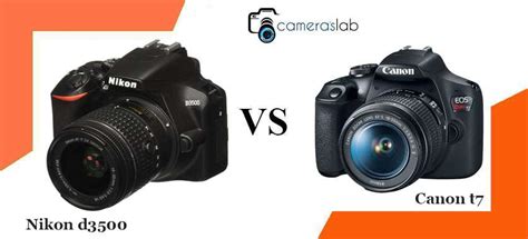 Nikon D3500 vs Canon T7 - Check Which One Is Best & Why?