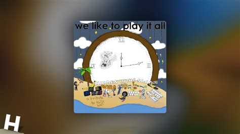 We Like To Play It All: A Tribute to Tally Hall - Hidden In The Sand